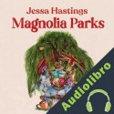 Audiolibro Magnolia Parks Jessa Hastings