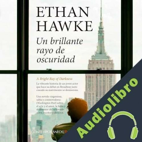 Audiolibro Un brillante rayo de oscuridad Ethan Hawke
