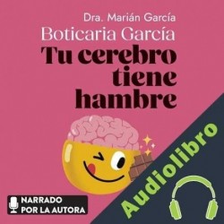 Audiolibro Tu cerebro tiene hambre Boticaria García