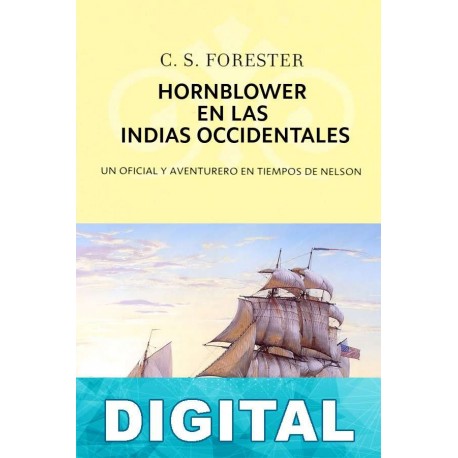 Hornblower en las Indias Occidentales C. S. Forester
