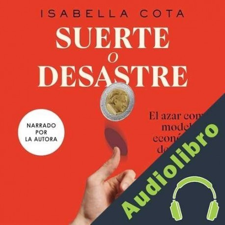 Audiolibro Suerte o desastre Isabella Cota