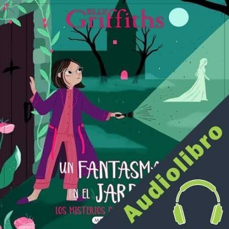 Audiolibro Un fantasma en el jardín Elly Griffiths
