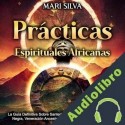 Audiolibro Prácticas Espirituales Africanas Mari Silva