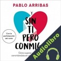 Audiolibro Sin ti pero conmigo Pablo Arribas