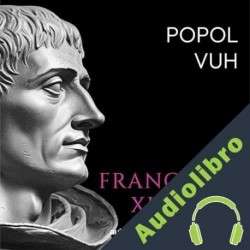 Audiolibro Popol Vuh Francisco Ximénez