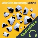 Audiolibro Subcampeón Ander Izagirre