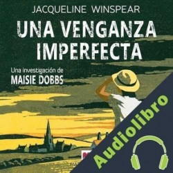 Audiolibro Una venganza imperfecta Jacqueline Winspear