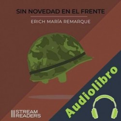 Audiolibro Sin novedad en el frente Erich María Remarque