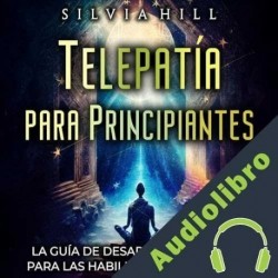 Audiolibro Telepatía para principiantes Silvia Hill