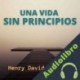 Audiolibro Una Vida Sin Principios Henry David Thoreau