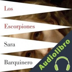 Audiolibro Los Escorpiones Sara Barquinero