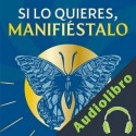 Audiolibro Si lo quieres, manifiéstalo Andrea Novoa Arias