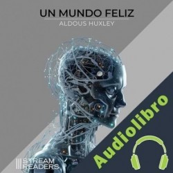 Audiolibro Un mundo feliz Aldous Huxley