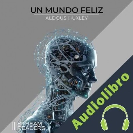 Audiolibro Un mundo feliz Aldous Huxley