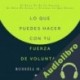 Audiolibro Lo que puedes hacer con tu fuerza de voluntad Russell H. Conwell