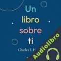 Audiolibro Un libro sobre ti Charles F. Haanel
