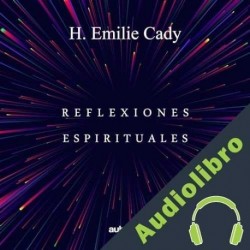 Audiolibro Reflexiones espirituales H. Emilie Cady