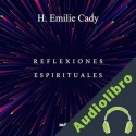 Audiolibro Reflexiones espirituales H. Emilie Cady