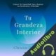 Audiolibro Tu grandeza interior Christian D. Larson