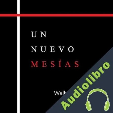 Audiolibro Un nuevo mesías Wallace D. Wattles