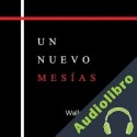 Audiolibro Un nuevo mesías Wallace D. Wattles