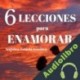 Audiolibro Seis lecciones para enamorar Angelina Fabiola Caminos