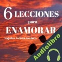 Audiolibro Seis lecciones para enamorar Angelina Fabiola Caminos