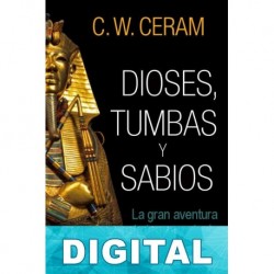 Dioses, tumbas y sabios C. W. Ceram