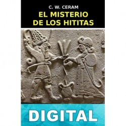 El misterio de los hititas C. W. Ceram