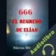 Audiolibro 666 El regreso de Elías Nieves Michavila