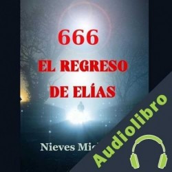 Audiolibro 666 El regreso de Elías Nieves Michavila