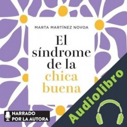 Audiolibro El síndrome de la chica buena Marta Martínez Novoa