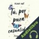 Audiolibro Tú, por pura casualidad Alina Not