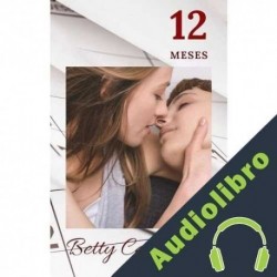 Audiolibro 12 MESES Betty Carrillo Z