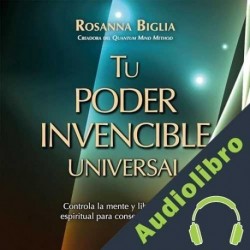 Audiolibro Tu poder invencible universal Rosanna Biglia