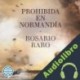 Audiolibro Prohibida en Normandía Rosario Raro