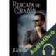 Audiolibro Rescata Mi Corazon Jean Joachim
