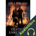 Audiolibro Un Destino Enredado Jon R. Osborne