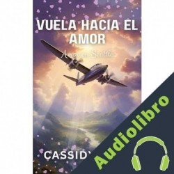 Audiolibro Volar hacia el amor Cassidy Berg