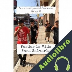 Audiolibro Perder la Vida Para Salvarla Peter Walker