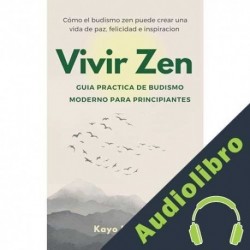 Audiolibro Vivir Zen: Budismo para principiantes Kayo Nishida