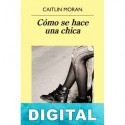 Cómo se hace una chica Caitlin Moran