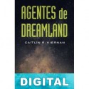 Agentes de Dreamland Caitlín R. Kiernan