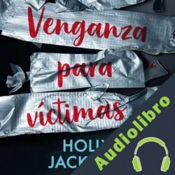 Audiolibro Venganza para víctimas Holly Jackson