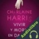 Audiolibro Vivir y morir en Dallas Charlaine Harris