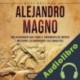 Audiolibro Alejandro Magno Billy Wellman