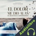 Audiolibro El Dolor Me Dio Alas Yokasta Saldana