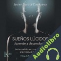 Audiolibro Sueños lúcidos. Aprende a desarrollarlos Javier García Campayo