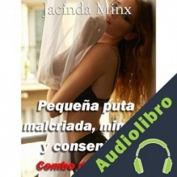 Audiolibro Pequeña puta malcriada, mimada y consentida Jacinda Minx