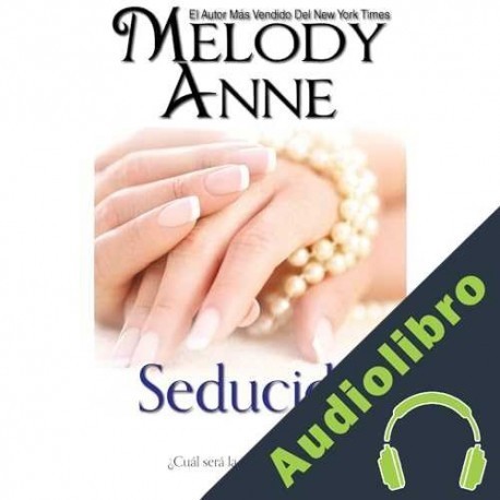 Audiolibro Seducida Melody Anne